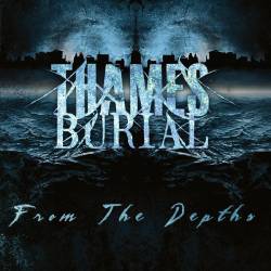Thames Burial : From the Depths